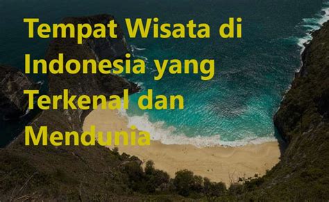 Tempat Wisata Di Indonesia Yang Mendunia Dan Wajib Di Kunjungi My Xxx Hot Girl