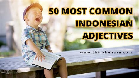 50 Adjectives Every Indonesian Beginner Must Know Part 1 Learn