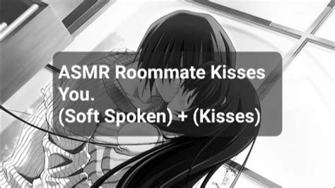 Asmr Roommate Kisses You Soft Spoken Kisses Youtube
