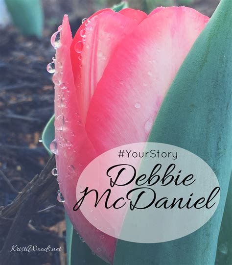 Yourstory Debbie Mcdaniel Kristi Woods