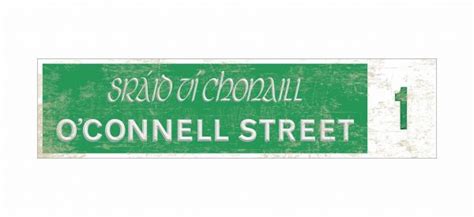 Signs From Ireland Oconnell Street Dublin 1 Irish Street Sign