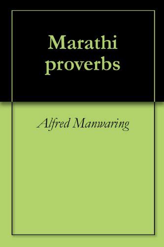 Marathi Proverbs By Alfred Manwaring Goodreads