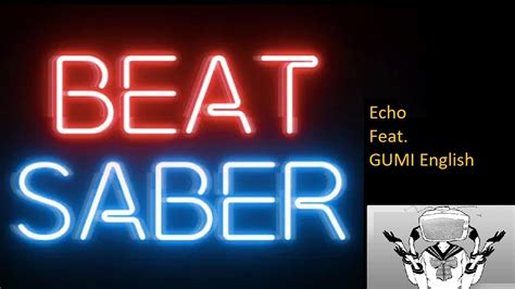 Beat Saber Echo Gumi English Youtube