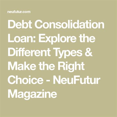 Debt Consolidation Loan Explore The Different Types And Make The Right