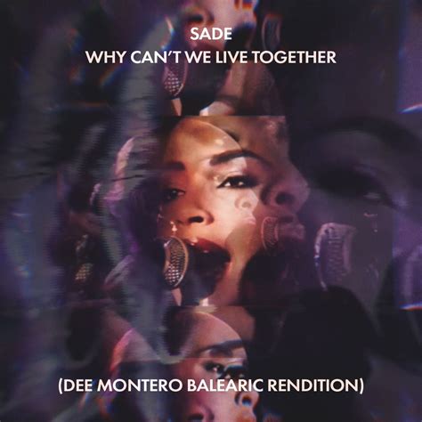 Why Cant We Live Together Dee Montero Balearic Rendition By Sade Free Download On Hypeddit