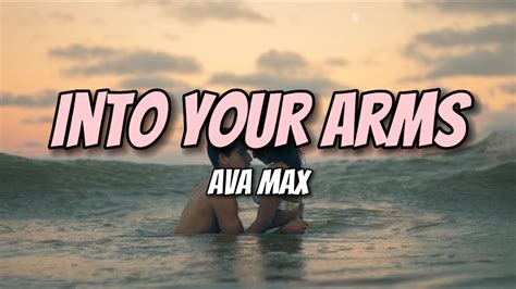 Ava Max Into Your Arms Lyrics Original Youtube