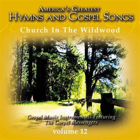 Church In The Wildwood Karaoke Album By The Gospel Messengers Spotify