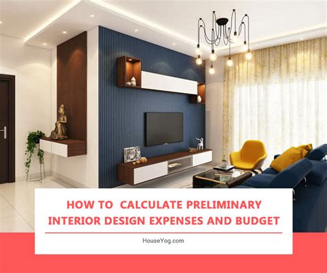 How To Calculate Interior Design Expenses And Budget Houseyog