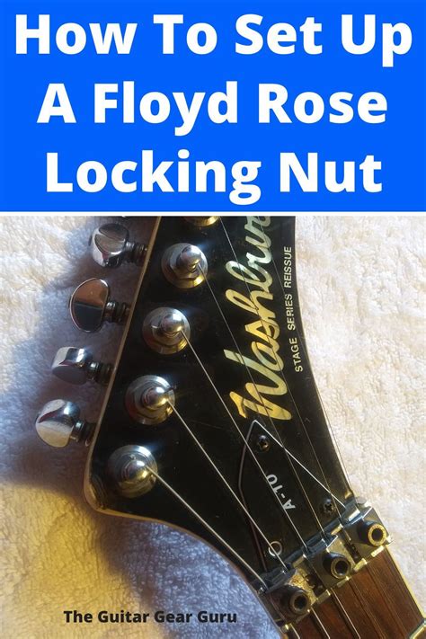 How To Set Up A Floyd Rose Locking Nut Play Guitar Chords Guitar