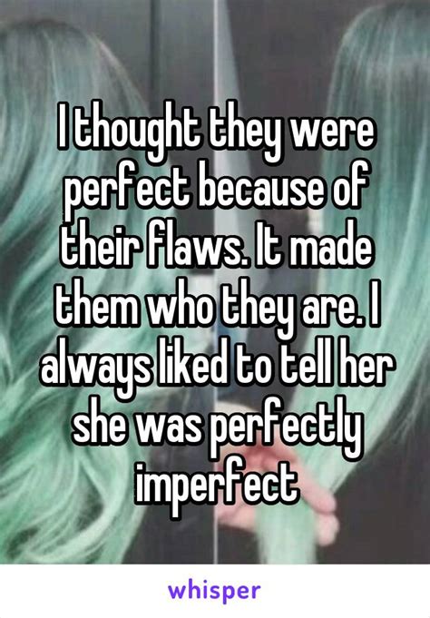 I Learned That The Perfect Person Doesnt Exist If You See The Person