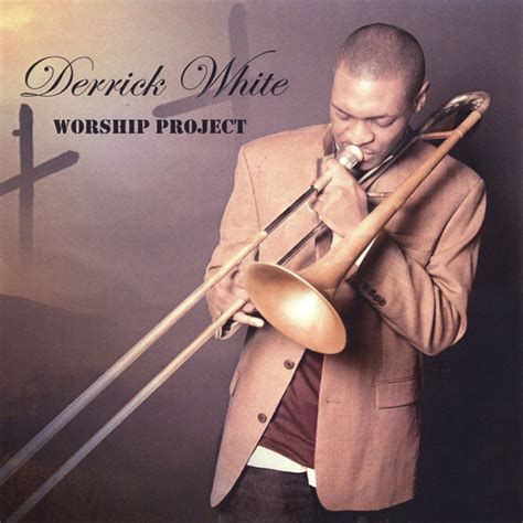 Worship Project Album By Derrick White Spotify