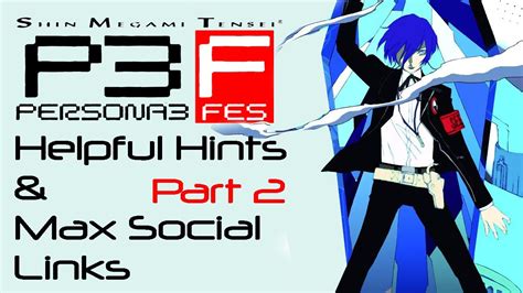 We did not find results for: Persona 3: FES - Helpful Hints & Max Social Link Guide - Part 2 - YouTube