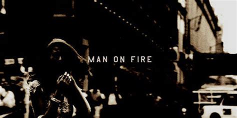 Man on fire is a character in omori. Film Notes #10: Man on Fire (2004) - FILMdetail
