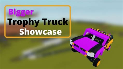 Bigger Trophy Truck Showcase Roblox Plane Crazy Youtube