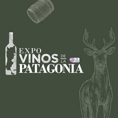Expo Vinos De La Patagonia 2da Edición Virtual Argentina Y Sus Vinos