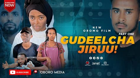 Gudeelcha Jiruu Fiilmii Afaan Oromoo Part 1 New Oromo Film 2023