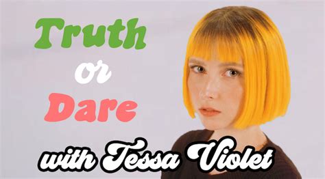 Tessa Violet On Her Odd Search History And Dodies Hidden Talent Truth Or Dare