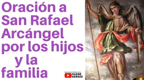 Oración A San Rafael Arcángel Por La Familia Cofradía Cieza