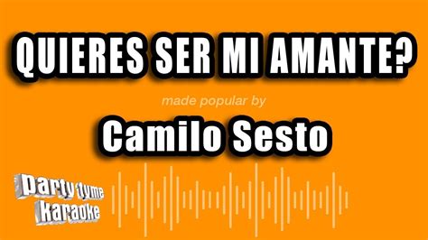 Quieres Ser Mi Amante Made Popular By Camilo Sesto [karaoke Version] Youtube