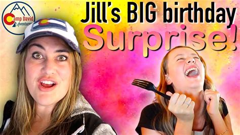 Jills Big Birthday Surprise Youtube