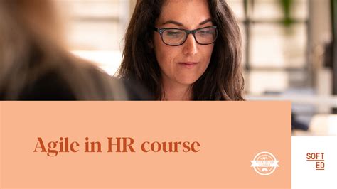 Agile In Hr Agile Talent Agile Human Resources Course Softed