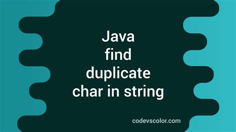 How To Find Duplicate Characters In A String In Java Vrogue