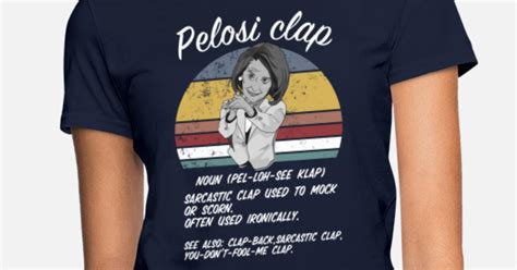 Vintage Nancy Pelosi Politic Sarcastic Clap T Womens T Shirt