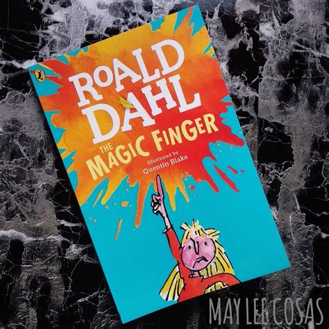 Roald Dahl Y El Dedo Antiespecista — May Lee Cosas