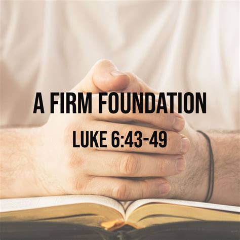 Luke 643 49 A Firm Foundation God Centered Life