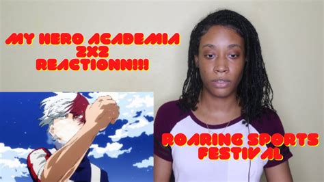 My Hero Academia 2x2 Roaring Sports Festival Reactionn Youtube