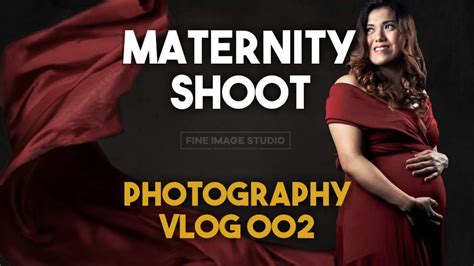 Photography Vlog Client Maternity Photoshoot Youtube