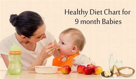Know which foods to avoid and which are required along with tips for making sure you feed the right food to the baby. Food Diet For 9 Months Old Baby - Diet Plan