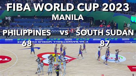 Manila Philippines Vs South Sudan Fiba World Cup 2023 Youtube