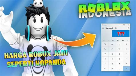 Harga Robux Jadi Seperti Kopanda Roblox Indonesia Youtube