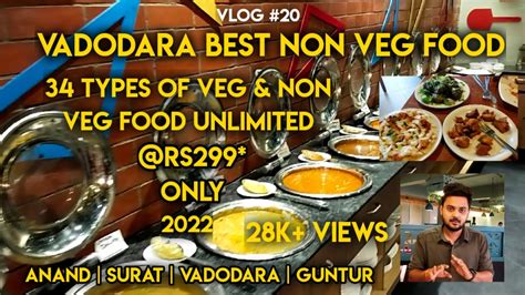 Unlimited Non Veg Food At Just Rs Rs Vadodara S Best Non