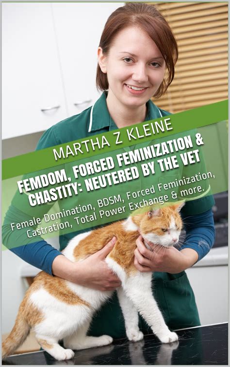Buy Femdom, Forced Feminization & Chastity: Neutered by the vet: Female