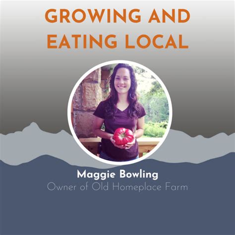 Growing And Eating Local With Maggie Bowling The Hollercast Podcast