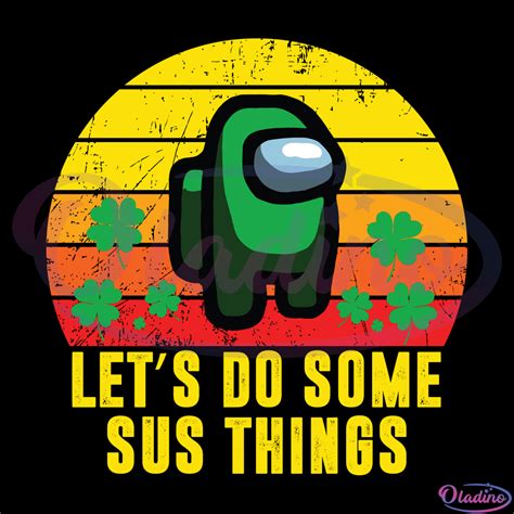 Lets Do Some Sus Things Among Us Svg Digital File Patrick Svg