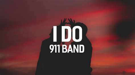 911 Band I Do Lyrics Youtube
