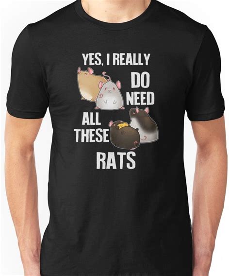 Need All These Rats Unisex T Shirt Shirts T Shirt Classic T Shirts