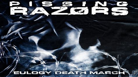 Pissing Razors Eulogy Death March Album Review Youtube