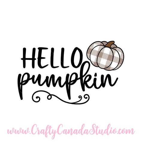 Hello Pumpkin Svg Crafty Canada Studio