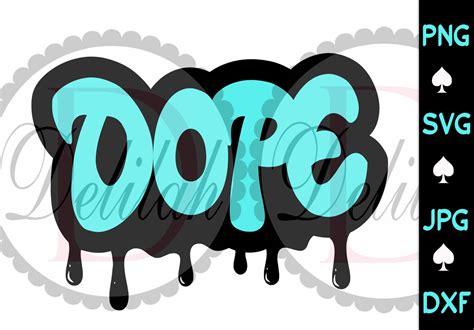 Dope Svg Dope Drips Svg Graffiti Paint Drips Svg Etsy