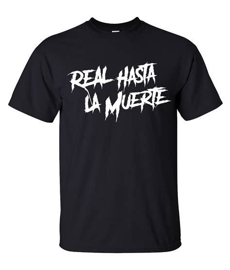 Real Hasta La Muerte T Shirt Etsy
