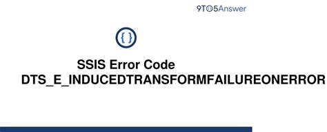 Solved Ssis Error Code To Answer