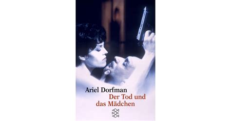 Der Tod Und Das Mädchen Ariel Dorfman S Fischer Verlage