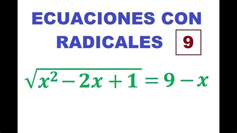 9 Ecuaciones Con Radicales Irracionales √x² 2x 1 9 X