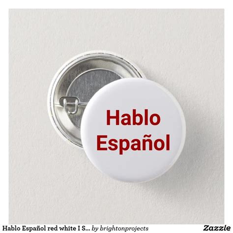 A Button With The Words Hablo Espanol Written In Spanish On It