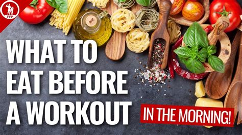 What To Eat Before Your Workout In The Morning Quick Guide For Men