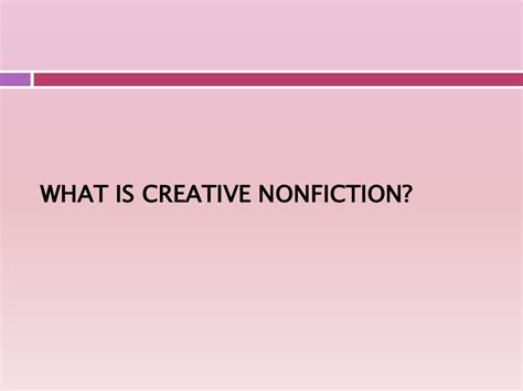 The Basics Of Creative Nonfiction Ppt Download